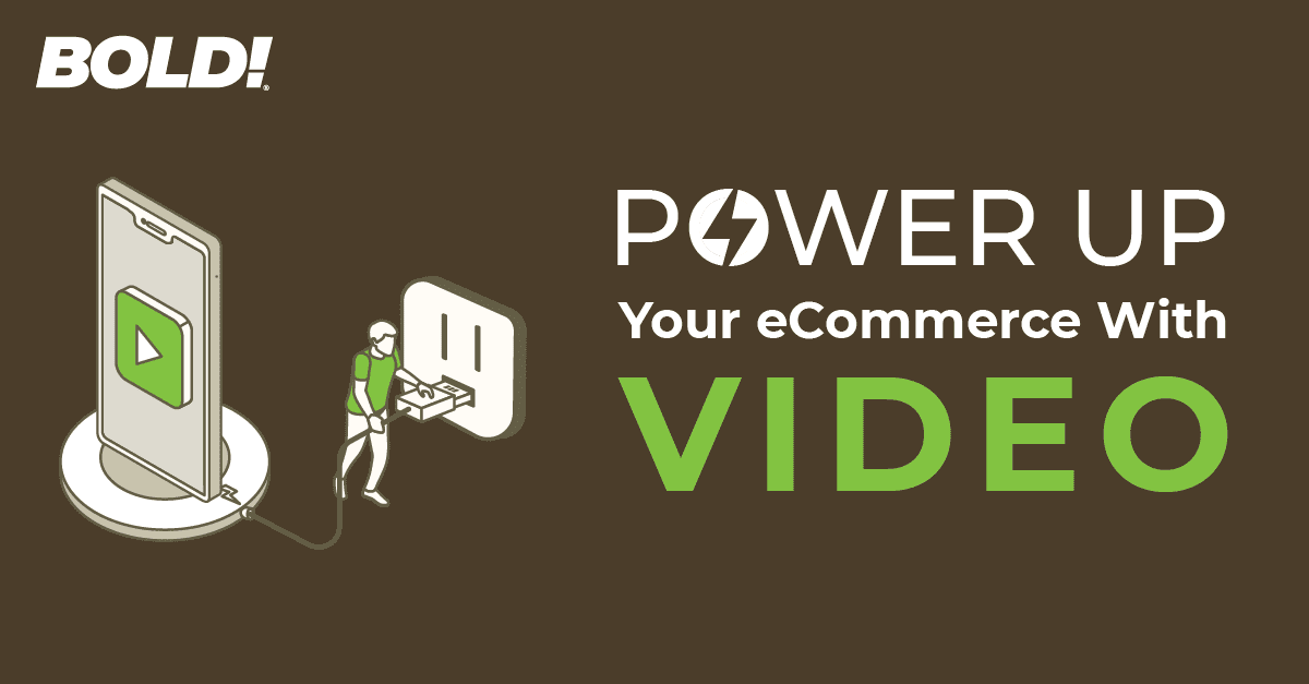 Power Up Your eCommerce with Video
