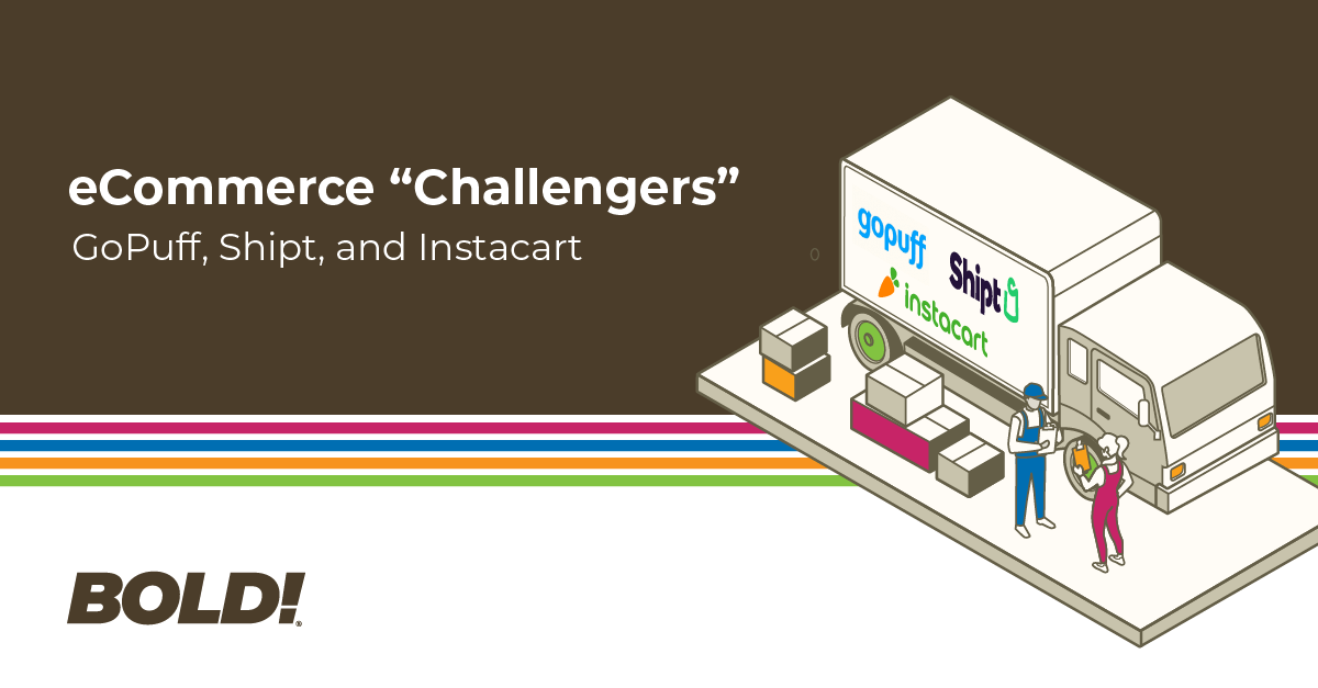 eCommerce “Challengers” - GoPuff, Shipt, and Instacart